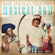 Make and Play your Own Musical Bow